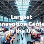 Largest Convention Centers in the U